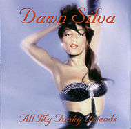 Critically Acclaimed 
SOLO Release 
Original Bride 
Dawn Silva 
All My Funky Friends!!
Click To Preview&Purchase!!