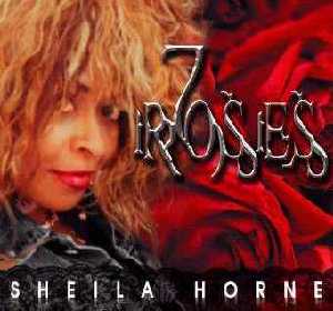 Critically Acclaimed 
Solo Release By 
PFUNK Allstar & Bride Of Funkenstein SHEILA HORNE 
- 7 ROSES !
Click To Preview&Purchase!